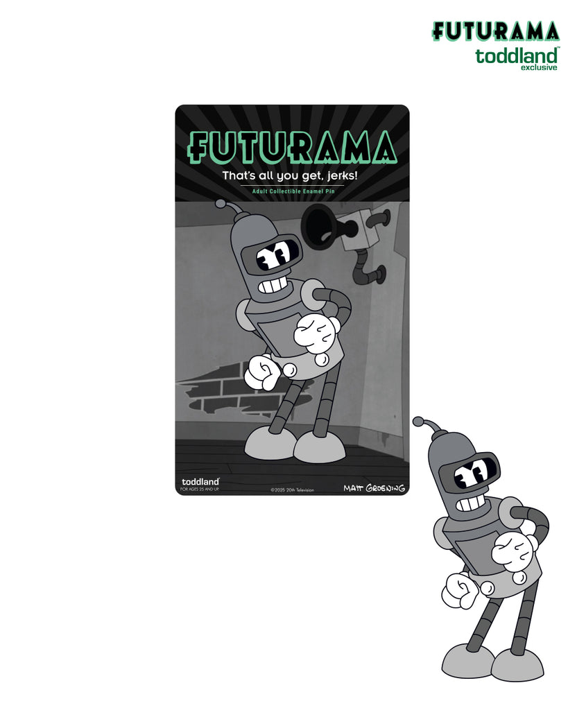 FUTURAMA - Bender "That's all you get Jerks!" pin