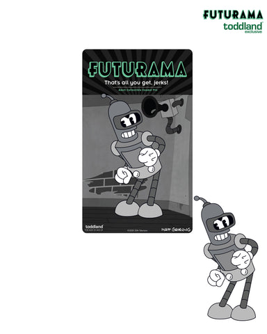 FUTURAMA - Bender "That's all you get Jerks!" pin