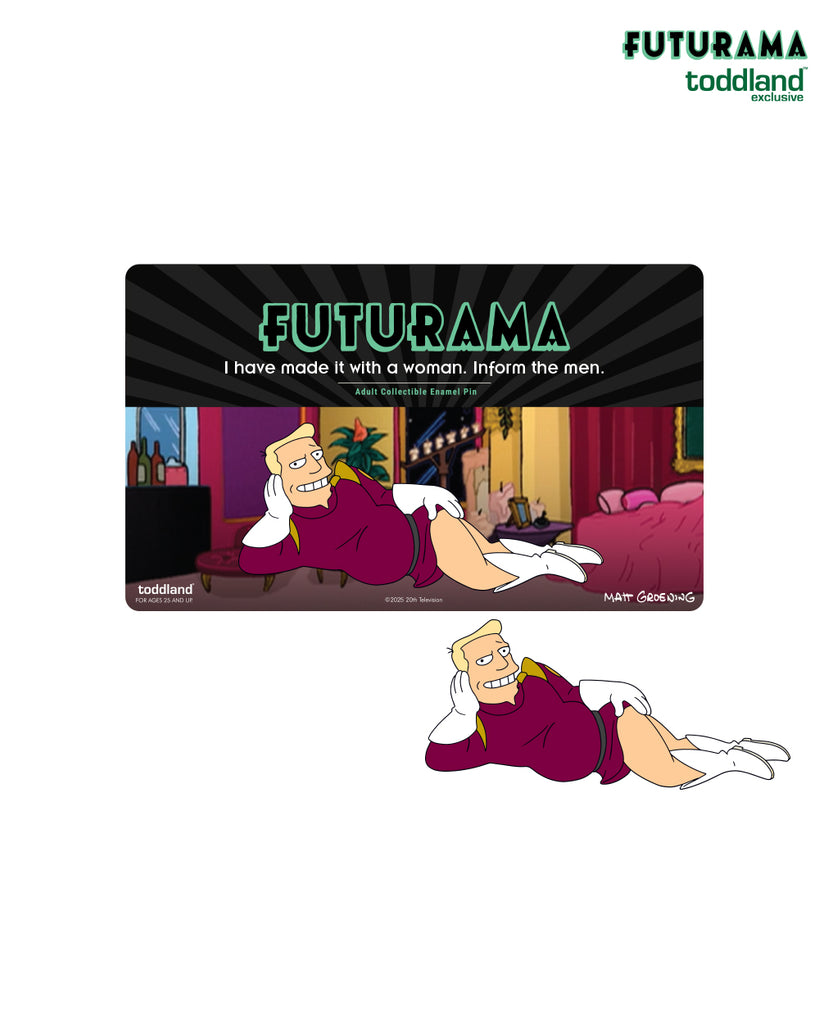 FUTURAMA - "I have made it with a woman. Inform the men." pin