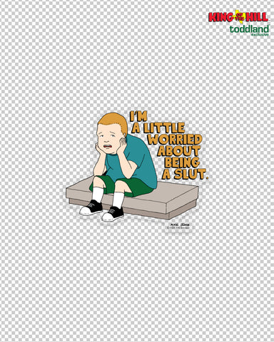 King of the Hill - Kinda Worried About Being a Slut Clear Die Cut Sticker