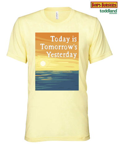 Bob's Burgers - 2025 Today is Tomorrow's Yesterday tee - pale yellow