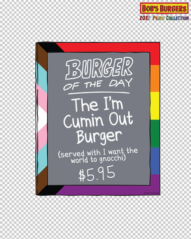 Bob's Burgers Pride - Cumin Out Burger of the day die cut sticker
